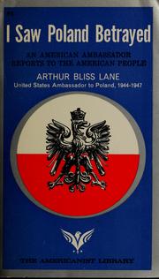 Cover of: I saw Poland betrayed by Arthur Bliss Lane