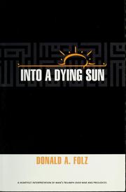 Cover of: Into a dying sun by Donald A. Folz, Donald A. Folz