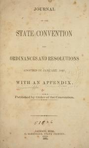 Cover of: Journal of the State Convention, and Ordinances and resolutions adopted in January, 1861. with an Appendix by Mississippi. Convention