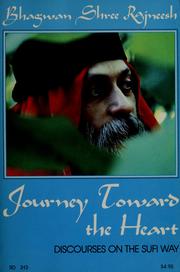 Cover of: Journey toward the heart by Bhagwan Rajneesh, Bhagwan Rajneesh