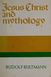 Cover of: Jesus Christ and mythology by Rudolf Karl Bultmann