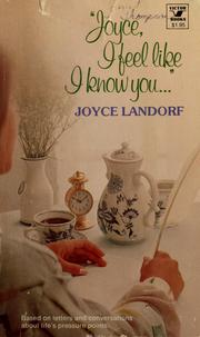Cover of: "Joyce I feel like I know you": based on letters and conversations about life's pressure points