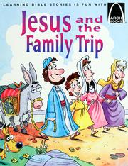 Cover of: Jesus and the family trip: Luke 2:41-52 for children