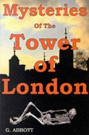 Cover of: Mysteries of the Tower of London by G. Abbott