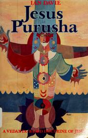 Cover of: Jesus Purusha: a Vedanta-based doctrine of Jesus