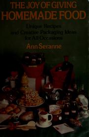 Cover of: The joy of giving homemade food by Ann Seranne
