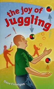 The joy of juggling by Dave Finnigan