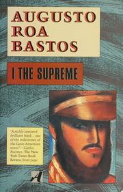 Cover of: I, the Supreme by Augusto Antonio Roa Bastos