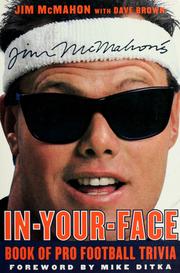 Cover of: Jim McMahon's in-your-face book of pro football trivia