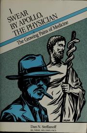 Cover of: I swear by Apollo, the physician by Dan N Steffanoff