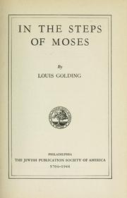 In the steps of Moses by Louis Golding