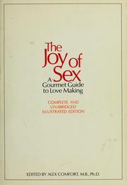 Cover of: The Joy of sex by Alex Comfort