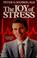 Cover of: The joy of stress