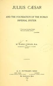 Cover of: Julius Cæsar, and the foundation of the Roman imperial system ... by W. Warde Fowler