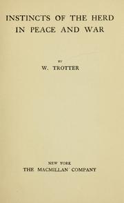 Cover of: Instincts of the herd in peace and war. -- by W. Trotter, Wilfred Trotter
