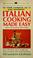 Cover of: Italian cooking made easy