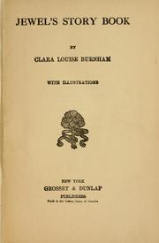 Cover of: Jewel's story book. by Clara Louise Burnham