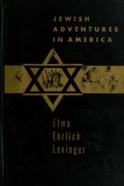 Cover of: Jewish adventures in America: the story of 300 years of Jewish life in the United States.