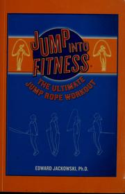 Cover of: Jump into fitness: your guide to fundamental fitness