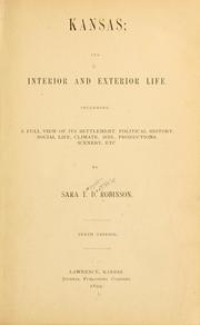 Cover of: Kansas; its interior and exterior life. by Sara T. L. Robinson