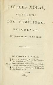 Jacques Molai, grand maître des Templiers by François Louis d' Arragon