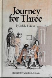 Cover of: Journey for three by Isabelle Holland