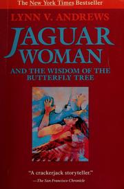 Cover of: Jaguar woman and the wisdom of the butterfly tree by Lynn V. Andrews