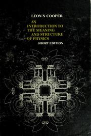 Cover of: An introduction to the meaning and structure of physics