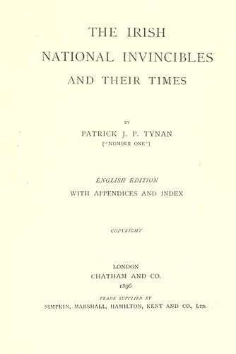 The Irish national invincibles and their times by P. Tynan