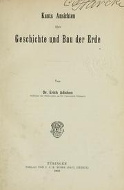 Cover of: Kants Ansichten über Geschichte und Bau der Erde by Erich Adickes