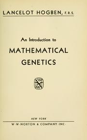 Cover of: An introduction to mathematical genetics. by Lancelot Thomas Hogben