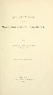 Cover of: Kritische studien über moor und mineralmoorbäder ... by Gustav Loimann, Gustav Loimann