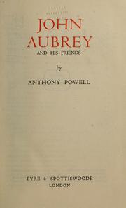 Cover of: John Aubrey and his friends by Anthony Powell