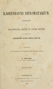 Cover of: Kjobenhavns diplomatarium.: Samling af dokumenter, brev og andre kilder til oplysning om Kjobenvavns aeldre forhold for 1728.  Udg. ved Kjobenhavns kommunalbestyrelses omsorg af O. Nielsen.