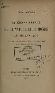 Cover of: La connaissance de la nature et du monde au moyen age d'après quelques écrits français à l'usage des laïcs. by Charles Victor Langlois