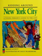 Cover of: Kidding around New York City: a young person's guide to the city