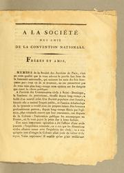 Cover of: A la Société des amis de la Convention nationale.