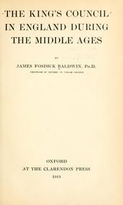 Cover of: The King's Council in England during the Middle Ages by James Fosdick Baldwin