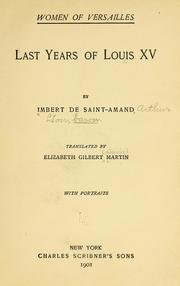 Cover of: Last years of Louis XV by Arthur Léon Imbert de Saint-Amand