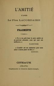 Cover of: L'amitié d'apr`es le p`ere Lacordaire : fragments.