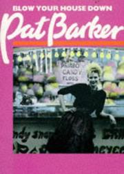 Cover of: Blow Your House Down by Pat Barker