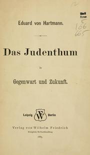 Cover of: Das Judenthum in Gegenwart und Zukunft. by Eduard von Hartmann