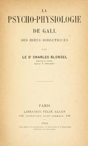 Cover of: La psycho-physiologie de Gall: ses idées directrices