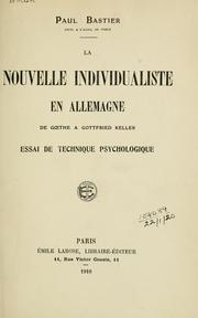 Cover of: La nouvelle individualiste en Allemagne de Goethe à Gottfried Keller by Paul Bastier