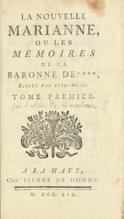 Cover of: nouvelle Marianne: ou, Les mémoires de la Baronne de ****, ecrits par elle-même.