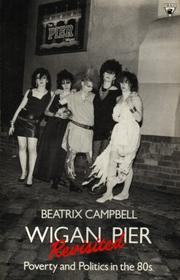 Cover of: Wigan Pier revisited by Beatrix Campbell