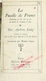 Cover of: La Pucelle de France: Histoire de la vie et de mort de Jeanne d'Arc
