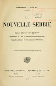 Cover of: La nouvelle Serbie by Georges Y. Devas, Georges Y. Devas