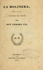 Cover of: molinera: comedia en un acto, traducida del francés por Isidoro Gil.