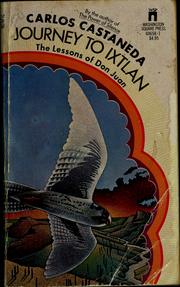 Cover of: Journey to Ixtlan: the lessons of Don Juan